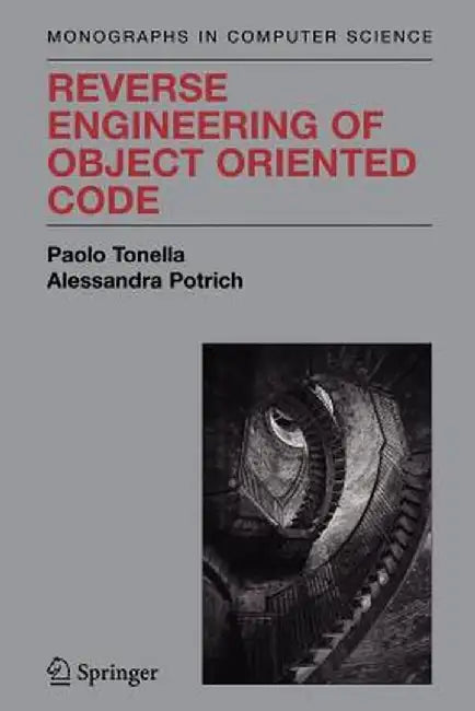 Reverse Engineering of Object Oriented Code by Paolo Tonella