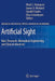 Artificial Sight: Basic Research, Biomedical Engineering, and Clinical Advances by Mark S. Humayun