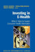 Investing in E-Health: What It Takes to Sustain Consumer Health Informatics by David H. Gustafson