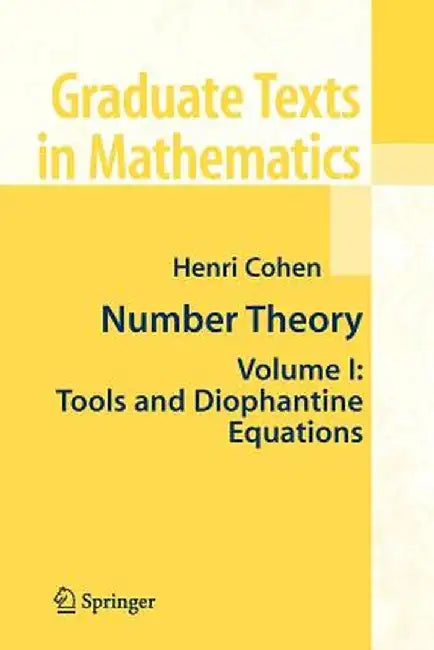 Number Theory, Volume 1: Tools and Diophantine Equations by Henri Cohen