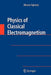 Physics of Classical Electromagnetism by Minoru Fujimoto