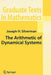 The Arithmetic of Dynamical Systems by J. H. Silverman