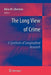 The Long View of Crime: A Synthesis of Longitudinal Research by Akiva M. Liberman