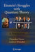 Einstein's Struggles with Quantum Theory: A Reappraisal by Dipankar Home