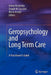 Geropsychology and Long Term Care: A Practitioner's Guide by Erlene Rosowsky