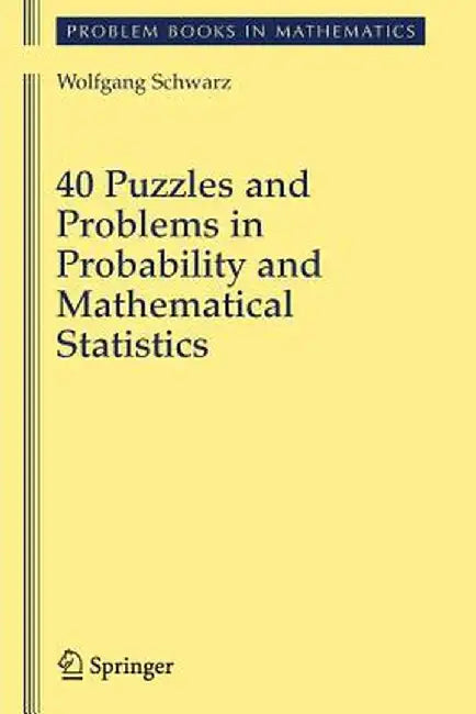 40 Puzzles and Problems in Probability and Mathematical Statistics by Schwarz