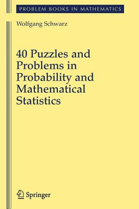 40 Puzzles and Problems in Probability and Mathematical Statistics by Schwarz