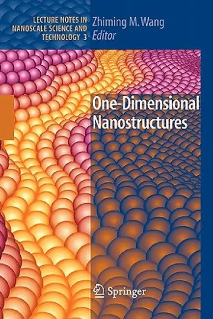 One-Dimensional Nanostructures by Zhiming M. Wang