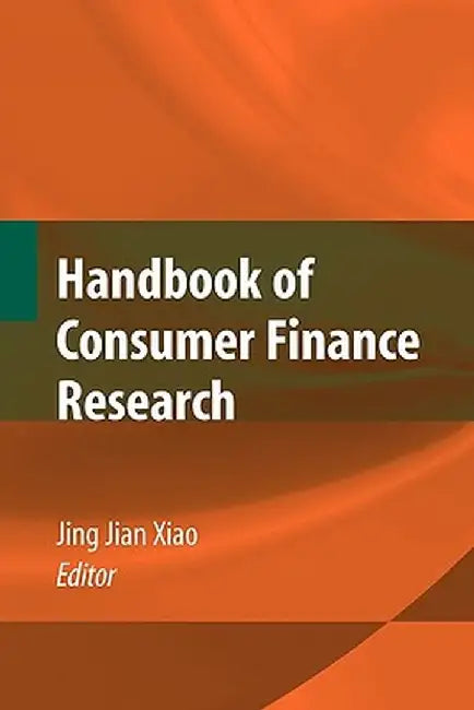 Handbook of Consumer Finance Research by Jing J. Xiao
