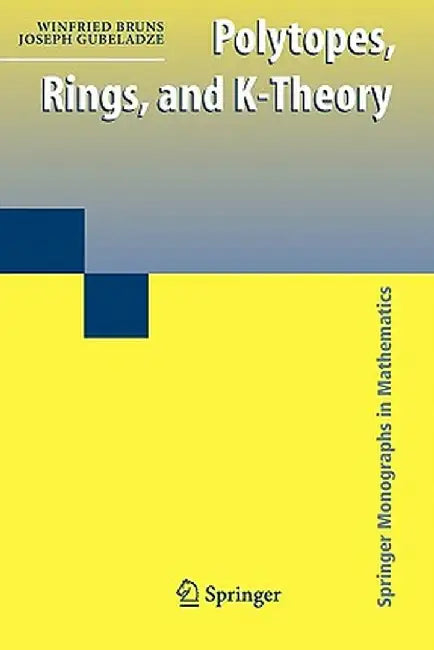 Polytopes, Rings, and K-Theory by Winfried Bruns