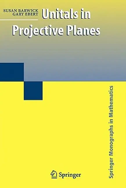 Unitals in Projective Planes by Susan Barwick