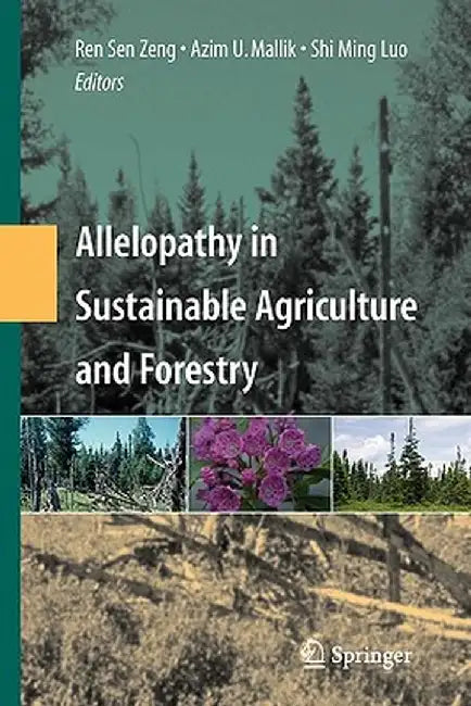 Allelopathy in Sustainable Agriculture and Forestry by Ren Sen Zeng