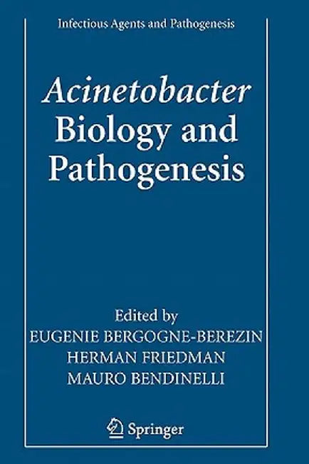 Acinetobacter: Biology and Pathogenesis by Eugénie Bergogne-Bérézin