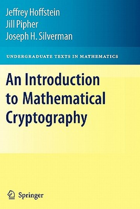 An Introduction to Mathematical Cryptography by Jeffrey Hoffstein