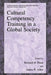Cultural Competency Training in a Global Society by Richard H. Dana