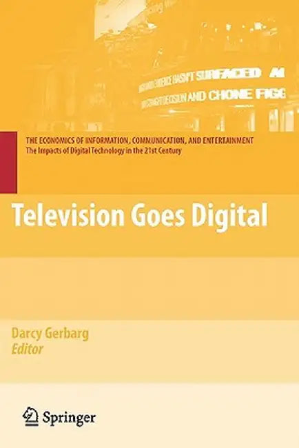 Television Goes Digital by Darcy Gerbarg