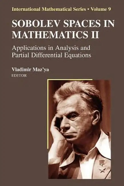 Sobolev Spaces in Mathematics II: Applications in Analysis and Partial Differential Equations by Vladimir Maz'ya