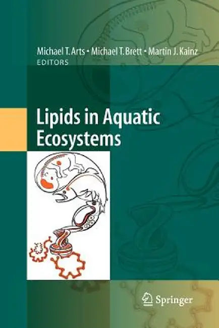 Lipids in Aquatic Ecosystems by Michael T. Arts