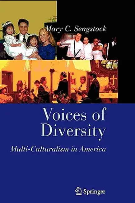 Voices of Diversity: Multi-Culturalism in America by Mary C. Sengstock