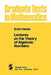 Lectures on the Theory of Algebraic Numbers by E. T. Hecke