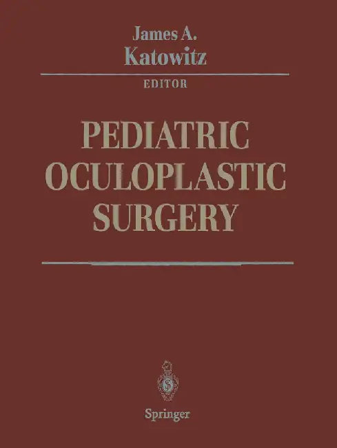 Pediatric Oculoplastic Surgery by K. Srodulski
