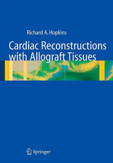 Cardiac Reconstructions with Allograft Tissues by V. J. Ferrans