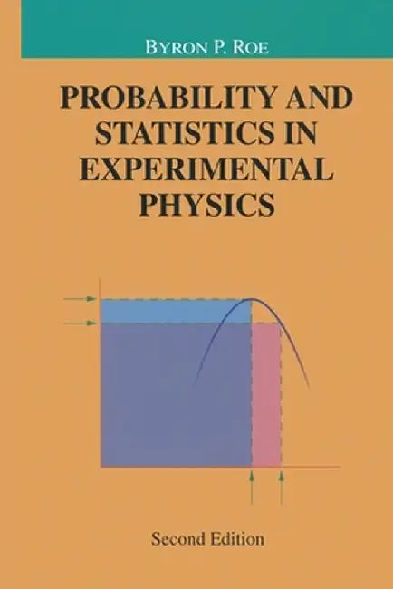 Probability and Statistics in Experimental Physics by Byron P. Roe