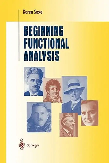 Beginning Functional Analysis by Karen Saxe