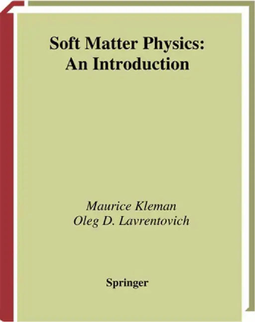 Soft Matter Physics: An Introduction by Maurice Kleman
