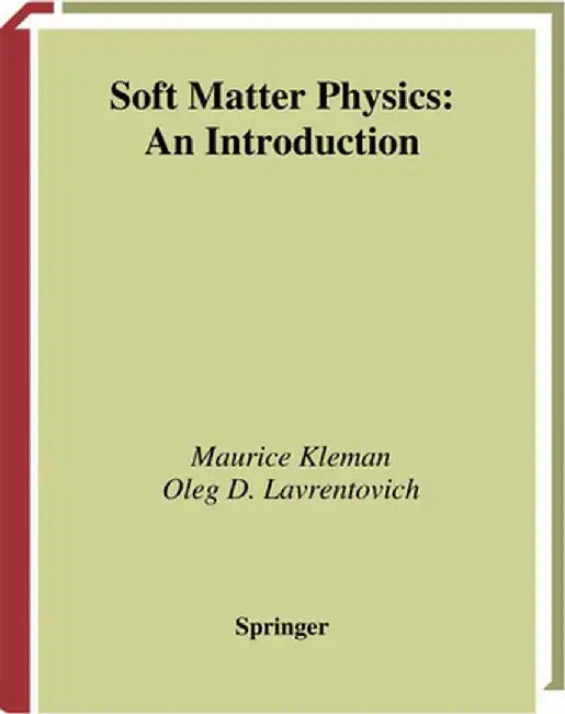 Soft Matter Physics: An Introduction by Maurice Kleman