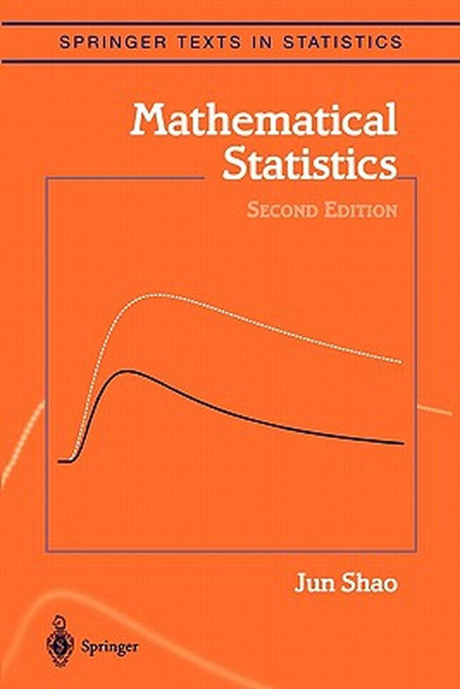 Mathematical Statistics by Jun Shao