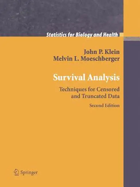 Survival Analysis: Techniques for Censored and Truncated Data by John P. Klein