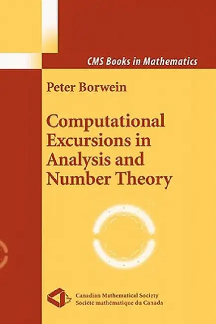 Computational Excursions in Analysis and Number Theory by Peter Borwein