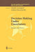 Decision Making Under Uncertainty: Energy and Power by Claude Greengard