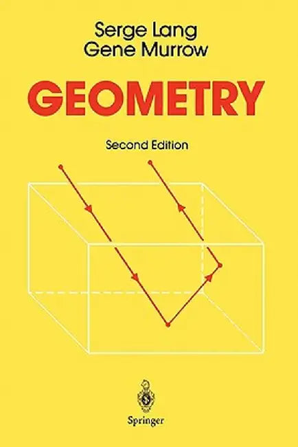 Geometry: A High School Course by Serge Lang