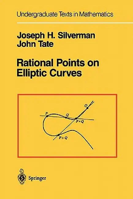 Rational Points on Elliptic Curves by Joseph H. Silverman