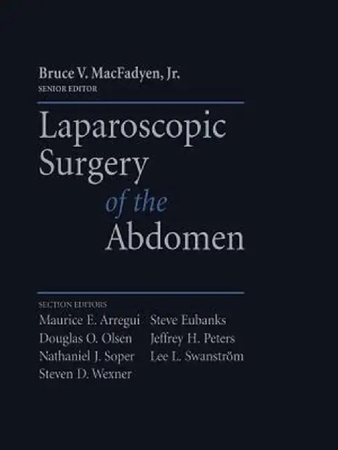 Laparoscopic Surgery of the Abdomen by Bruce V. Macfadyen Jr