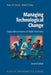 Managing Technological Change: Organizational Aspects of Health Informatics by Nancy M. Lorenzi