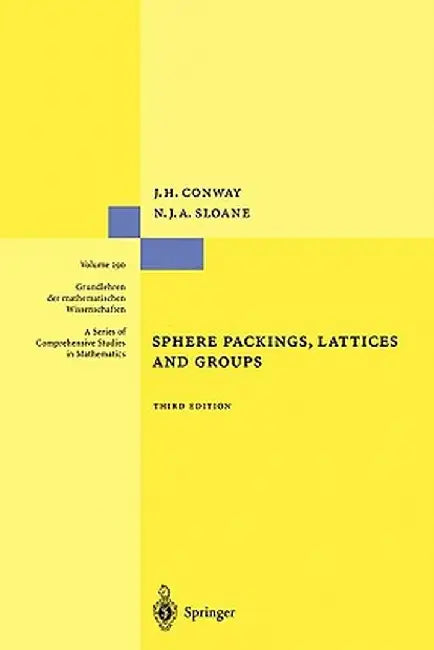 Sphere Packings, Lattices and Groups by John Conway