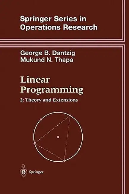 Linear Programming 2: Theory and Extensions by George B. Dantzig