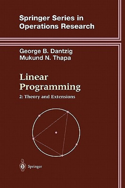 Linear Programming 2: Theory and Extensions by George B. Dantzig