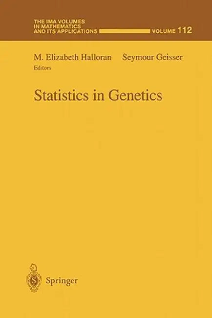Statistics in Genetics by M. Elizabeth Halloran