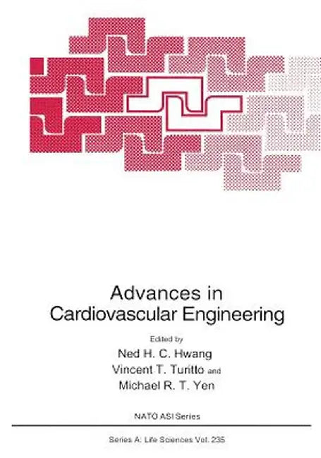 Advances in Cardiovascular Engineering by Ned H. C. Hwang