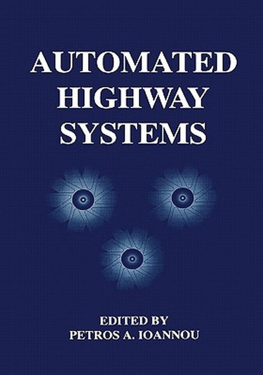 Automated Highway Systems by Petros Ioannou