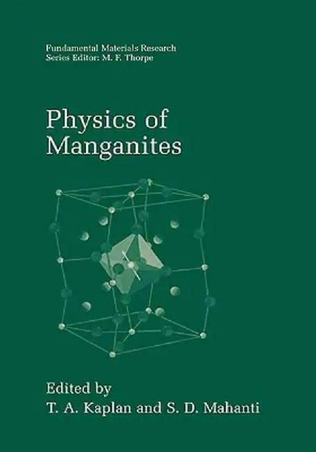 Physics of Manganites by T. A. Kaplan