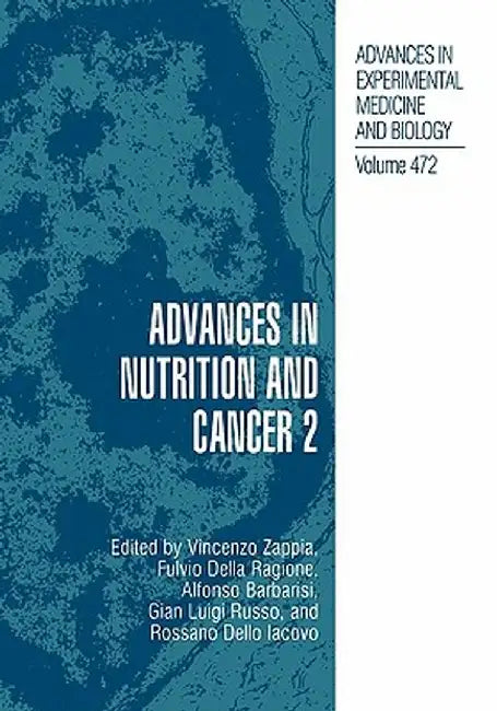 Advances in Nutrition and Cancer 2 by Vincenzo Zappia