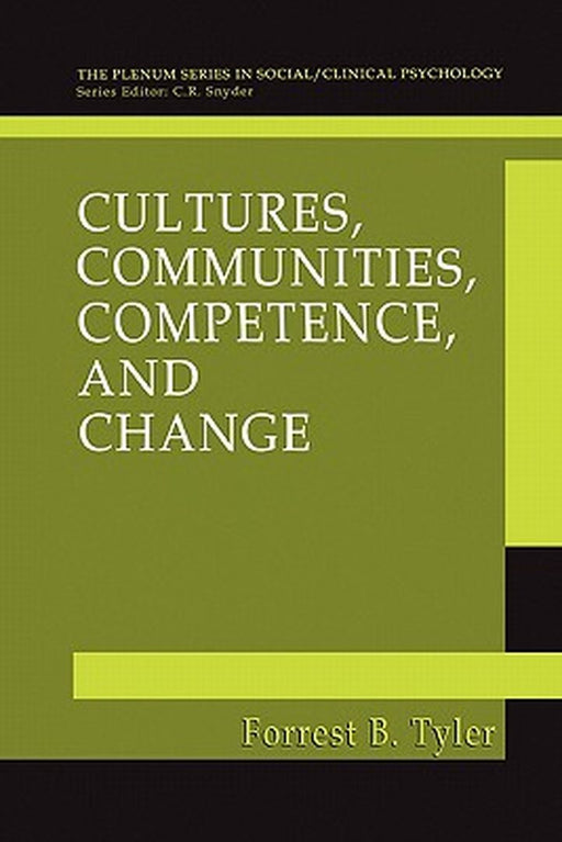 Cultures, Communities, Competence, and Change by Forrest B. Tyler