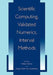 Scientific Computing, Validated Numerics, Interval Methods by Walter Krämer