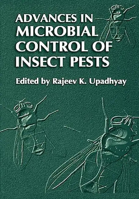 Advances in Microbial Control of Insect Pests by Rajeev K. Upadhyay