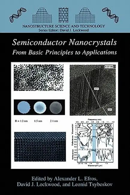 Semiconductor Nanocrystals: From Basic Principles to Applications by Alexander L. Efros